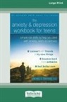 Michael A. Tompkins - The Anxiety and Depression Workbook for Teens