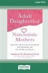Stephanie M Kriesberg - Adult Daughters of Narcissistic Mothers