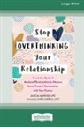 Alicia Munoz - Stop Overthinking Your Relationship