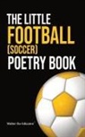 Walter the Educator - The Little Football (Soccer) Poetry Book