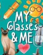 Holly Wilson - My Glasses and Me