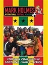 Mark Holmes - Mark Holmes International Football Academy