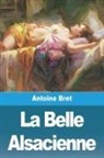 Antoine Bret - La Belle Alsacienne