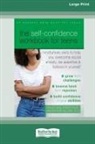 Ashley Vigil-Otero - The Self-Confidence Workbook for Teens