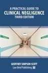 Geoffrey Simpson-Scott - A Practical Guide to Clinical Negligence - Third Edition