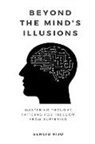 Sergio Rijo - Beyond the Mind's Illusions