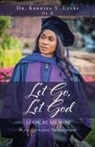 K Kerriel V. Lyles - Let Go, Let God