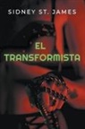 Sidney St. James - El Transformista