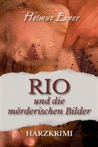 Helmut Exner - Rio und die mörderischen Bilder