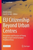 Lisa H. Anders, H Anders, Astrid Lorenz - EU Citizenship Beyond Urban Centres