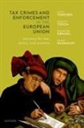 Umut (Professor of Law Turksen, Reinhard Kreissl, Kreissl Reinhard, Fanou Rasmouki, Umut Turksen, Turksen Umut... - Tax Crimes and Enforcement in the European Union