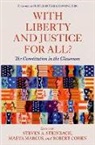 Steven A. (History Department Chair Steinbach, Robert Cohen, Cohen Robert, Maeva Marcus, Marcus Maeva, Steven A. Steinbach - With Liberty and Justice for All?