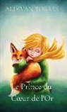 Aldivan Torres - Le Prince du C¿ur de l'Or