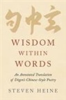 Steven Heine, Steven (Professor of Religious Studies and Heine - Wisdom Within Words