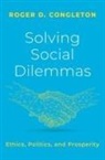 Roger D. Congleton, Roger D. (Bb&amp;t Professor of Economics Congleton, Congleton Roger D. - Solving Social Dilemmas