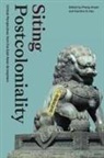Pheng Hau Cheah, Pheng Cheah, Caroline S. Hau - Siting Postcoloniality