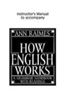 Ann Raimes, Ann Raines - How English Works Instructor Manual
