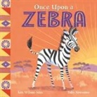 Toby Newsome, Ken Wilson-Max, Wilson-Max Ken, Newsome Toby - African Stories: Once Upon a Zebra