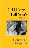 Genevieve Kingston - Did I Ever Tell You?
