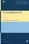 Thomas Gächter, Bernhard Rütsche - Gesundheitsrecht