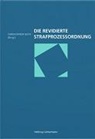 Nadja Capus, Anna Coninx, David Eschle, Geth, Christopher Geth - Die revidierte Strafprozessordnung