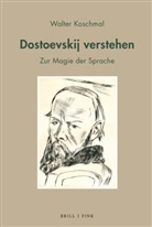Walter Koschmal - Dostoevskij verstehen