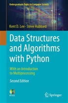 Steve Hubbard, Kent D Lee, Kent D. Lee - Data Structures and Algorithms with Python