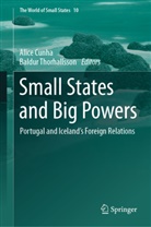 Alice Cunha, Thorhallsson, Baldur Thorhallsson - Small States and Big Powers