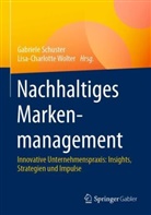 Gabriele Schuster, Wolter, Lisa-Charlotte Wolter - Nachhaltiges Markenmanagement