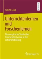 Sabine Lang - Unterrichtenlernen und Forschenlernen