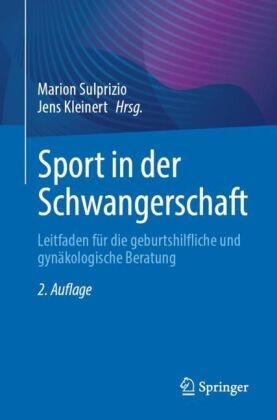 Kleinert, Jens Kleinert, Marion Sulprizio - Sport in der Schwangerschaft Leitfaden für die geburtshilfliche und gynäkologische Beratung