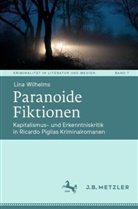 Lina Wilhelms - Paranoide Fiktionen
