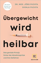 Jörg Puchta, Jörg (Dr. med.) Puchta, Svenja Puchta - Übergewicht wird heilbar