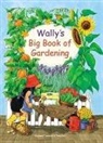 Susanne Tommes, Thea Roß - Wally's Big Book of Gardening: Featuring Indoor and Outdoor Projects