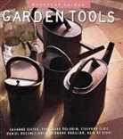 Guillaume Pellerin, Suzanne Slesin, Bernard Touillon - Garden Tools: 175 Easy and Creative Bean Recipes for Breakfast, Lunch, Dinner....And, Yes, Dessert