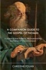 Christine Folan - A Companion Guide to The Gospel of Thomas