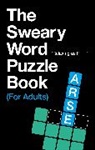 C Hill, C. Hill, Hill C. - The Sweary Word Puzzle Book (For Adults)