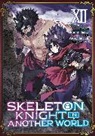 Ennki Hakari, Keg, Akira Sawano - Skeleton Knight in Another World (Manga) Vol. 12