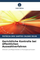 PATRÍCIA DOS SANTOS CALDAS SILVA - Gerichtliche Kontrolle bei öffentlichen Auswahlverfahren