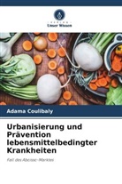 Adama Coulibaly - Urbanisierung und Prävention lebensmittelbedingter Krankheiten
