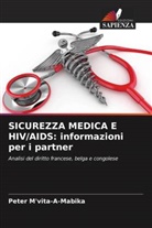 Peter M'vita-A-Mabika - SICUREZZA MEDICA E HIV/AIDS: informazioni per i partner