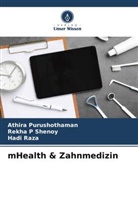 Athira Purushothaman, Hadi Raza, Rekha P Shenoy - mHealth & Zahnmedizin