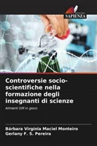 Bárbara Virgínia Maciel Monteiro, Gerlany F. S. Pereira - Controversie socio-scientifiche nella formazione degli insegnanti di scienze