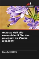 Djamila Kebour - Impatto dell'olio essenziale di Mentha pulegium su Varroa jacobsoni
