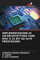 CHANDRA SHAKER ARRABOTU, M. Rajani, D. Ravi Chandan - IMPLEMENTAZIONE DI UN'ARCHITETTURA CORE RISC A 32 BIT AD ALTE PRESTAZIONI