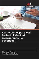 Mariana Anaya, Gabriela Villafaña - Così vicini eppure così lontani: Relazioni interpersonali e Facebook