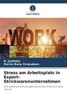 R Jyothika, R. Jyothika, Parvin Banu Sirajudeen - Stress am Arbeitsplatz in Export-Strickwarenunternehmen