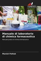 Manish Pathak - Manuale di laboratorio di chimica farmaceutica