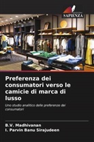 B. V. Madhivanan, B.V. Madhivanan, I. Parvin Banu Sirajudeen - Preferenza dei consumatori verso le camicie di marca di lusso