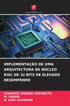 CHANDRA SHAKER ARRABOTU, M. Rajani, D. Ravi Chandan - IMPLEMENTAÇÃO DE UMA ARQUITECTURA DE NÚCLEO RISC DE 32 BITS DE ELEVADO DESEMPENHO